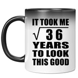 6th Birthday Took Square Root of 36 Years To Look Good - 11oz Color Changing Mug