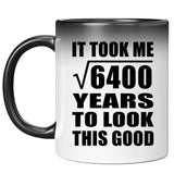 80th Birthday Took Square Root of 6400 Years To Look Good - 11oz Color Changing Mug