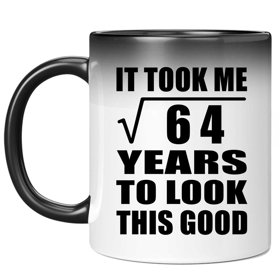 8th Birthday Took Square Root of 64 Years To Look Good - 11oz Color Changing Mug