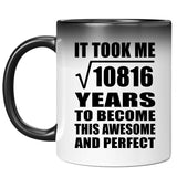 104th Birthday Took Square Root of 10816 Years To Awesome - 11oz Color Changing Mug