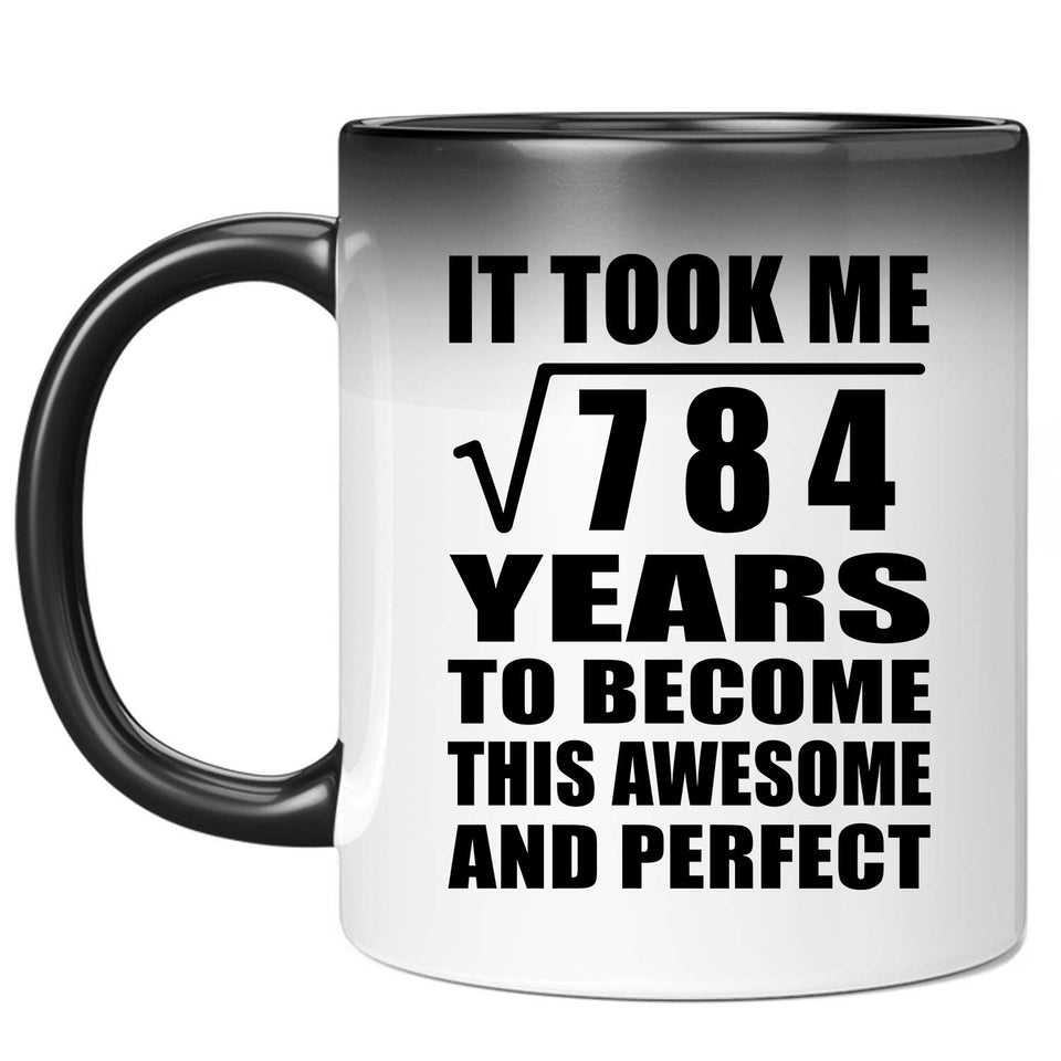 28th Birthday Took Square Root of 784 Years To Awesome - 11oz Color Changing Mug