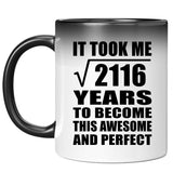 46th Birthday Took Square Root of 2116 Years To Awesome - 11oz Color Changing Mug