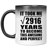 54th Birthday Took Square Root of 2916 Years To Awesome - 11oz Color Changing Mug