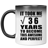 6th Birthday Took Square Root of 36 Years To Awesome - 11oz Color Changing Mug