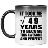 7th Birthday Took Square Root of 49 Years To Awesome - 11oz Color Changing Mug