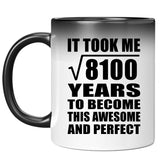 90th Birthday Took Square Root of 8100 Years To Awesome - 11oz Color Changing Mug