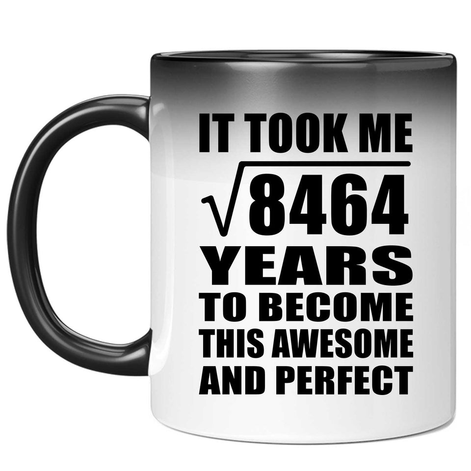 92nd Birthday Took Square Root of 8464 Years To Awesome - 11oz Color Changing Mug