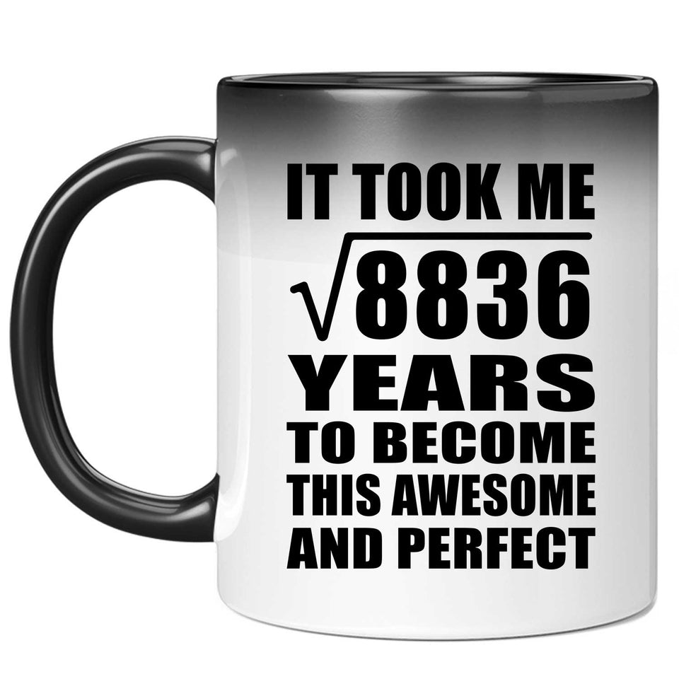 94th Birthday Took Square Root of 8836 Years To Awesome - 11oz Color Changing Mug