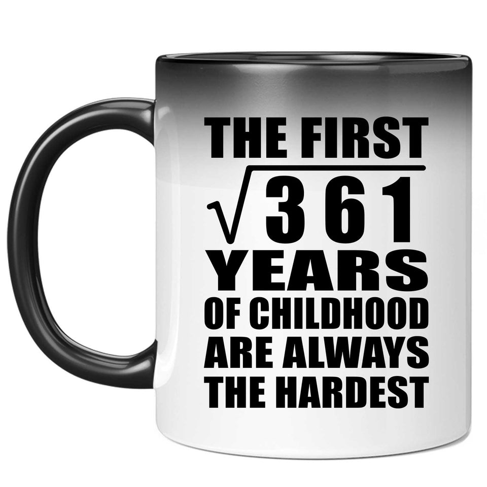 19th Birthday Square Root of 361 Years of Childhood - 11oz Color Changing Mug
