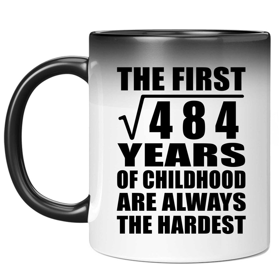 22nd Birthday Square Root of 484 Years of Childhood - 11oz Color Changing Mug