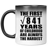 29th Birthday Square Root of 841 Years of Childhood - 11oz Color Changing Mug