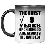 3rd Birthday Square Root of 9 Years of Childhood - 11oz Color Changing Mug