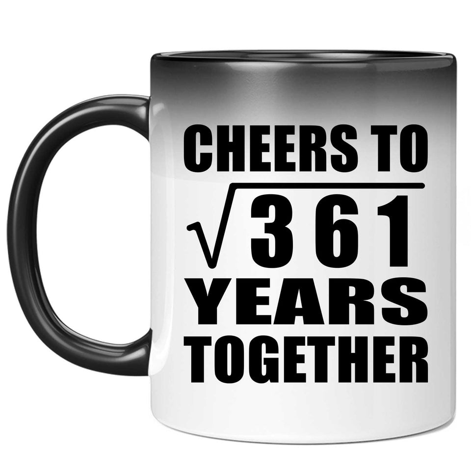 19th Anniversary Cheers To Square Root of 361 Years Together - 11oz Color Changing Mug