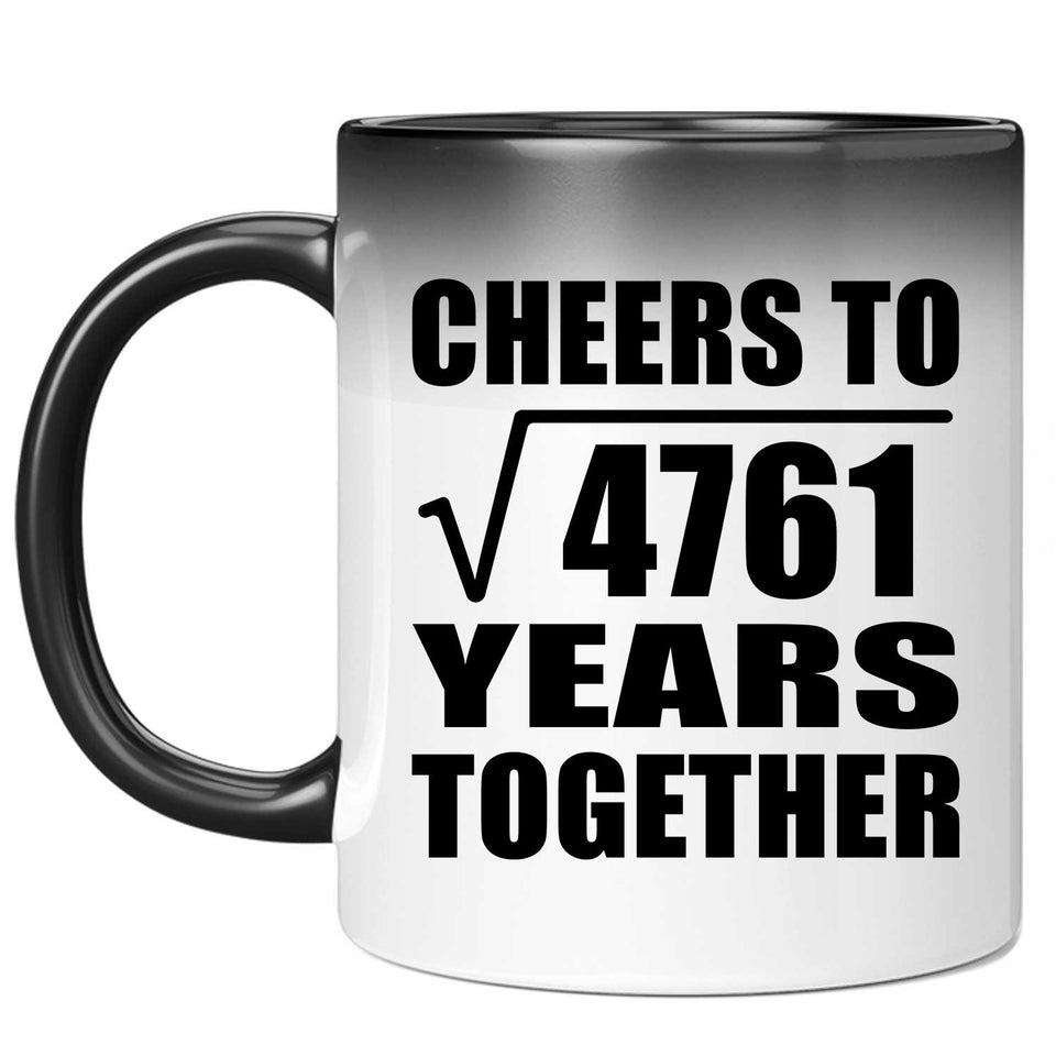 69th Anniversary Cheers To Square Root of 4761 Years Together - 11oz Color Changing Mug