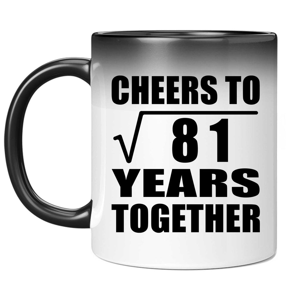 9th Anniversary Cheers To Square Root of 81 Years Together - 11oz Color Changing Mug