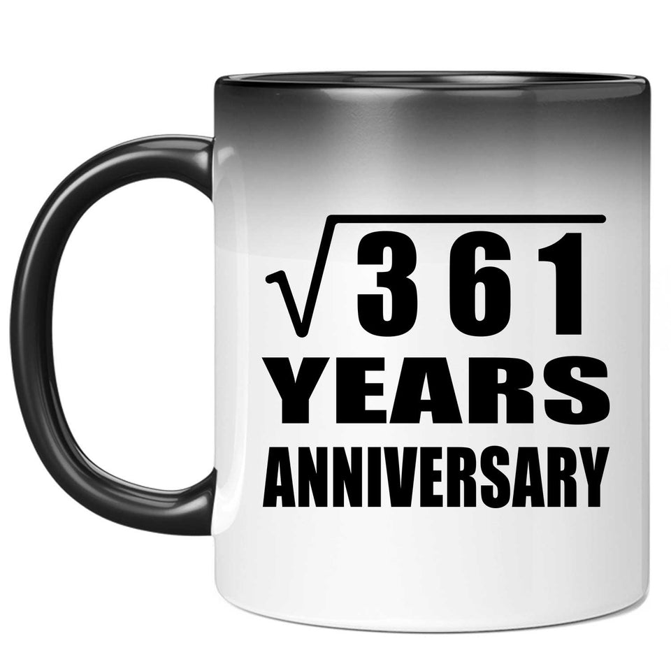 19th Anniversary Square Root of 361 Years Anniversary - 11oz Color Changing Mug