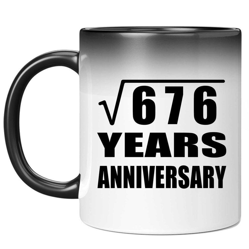 26th Anniversary Square Root of 676 Years Anniversary - 11oz Color Changing Mug