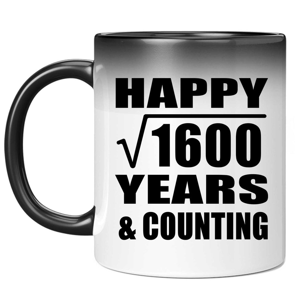 Happy 40th Anniversary Square Root of 1600 Years & Counting - 11oz Color Changing Mug