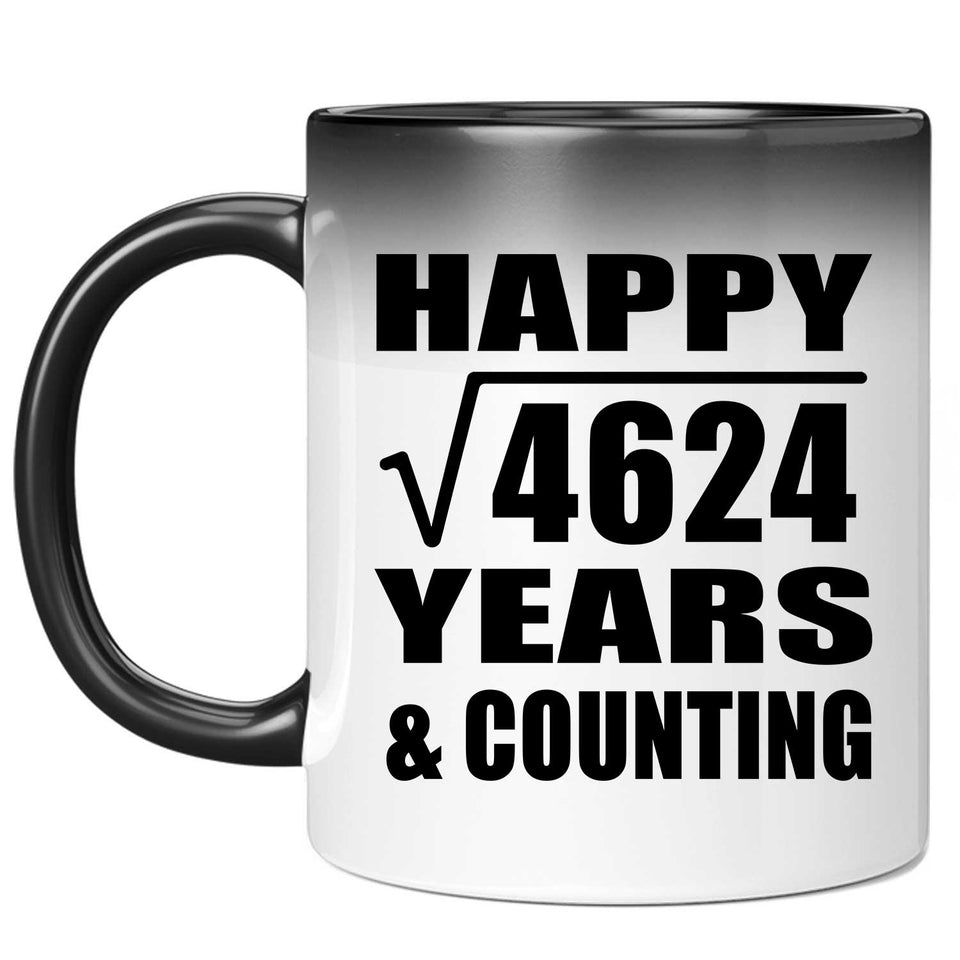 Happy 68th Anniversary Square Root of 4624 Years & Counting - 11oz Color Changing Mug
