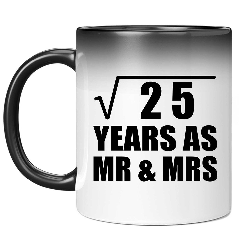 5th Anniversary Square Root of 25 Years As Mr & Mrs - 11oz Color Changing Mug