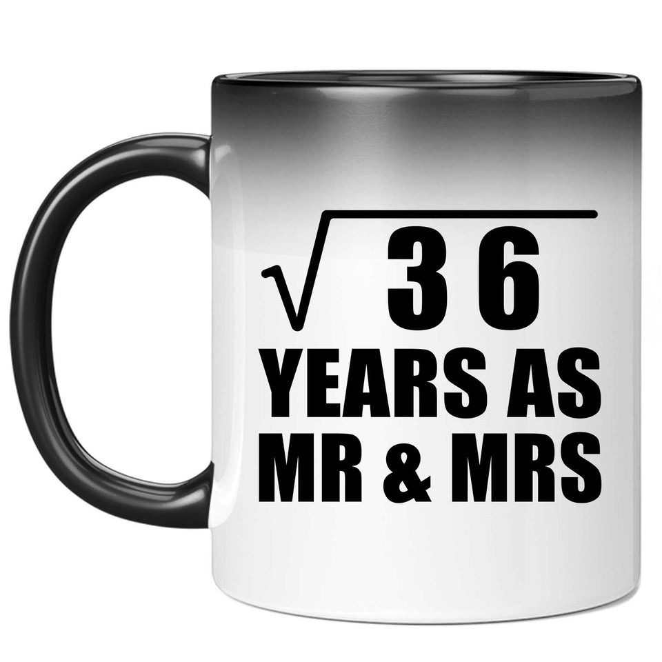 6th Anniversary Square Root of 36 Years As Mr & Mrs - 11oz Color Changing Mug