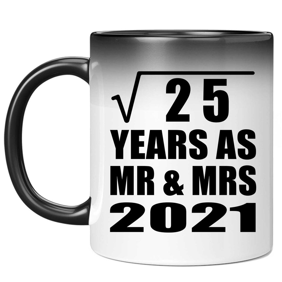 5th Anniversary Square Root of 25 Years As Mr & Mrs 2021 - 11oz Color Changing Mug