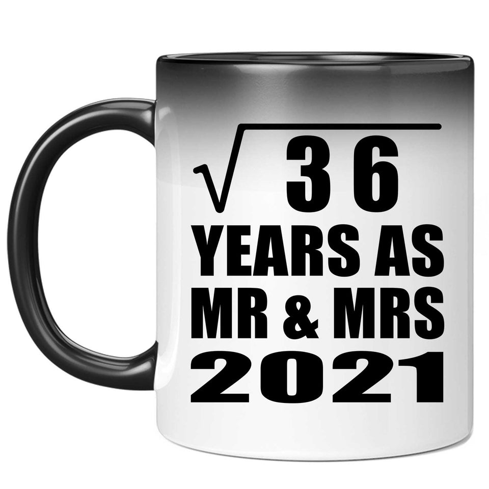 6th Anniversary Square Root of 36 Years As Mr & Mrs 2021 - 11oz Color Changing Mug