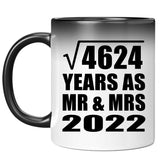 68th Anniversary Square Root of 4624 Years As Mr & Mrs 2022 - 11oz Color Changing Mug