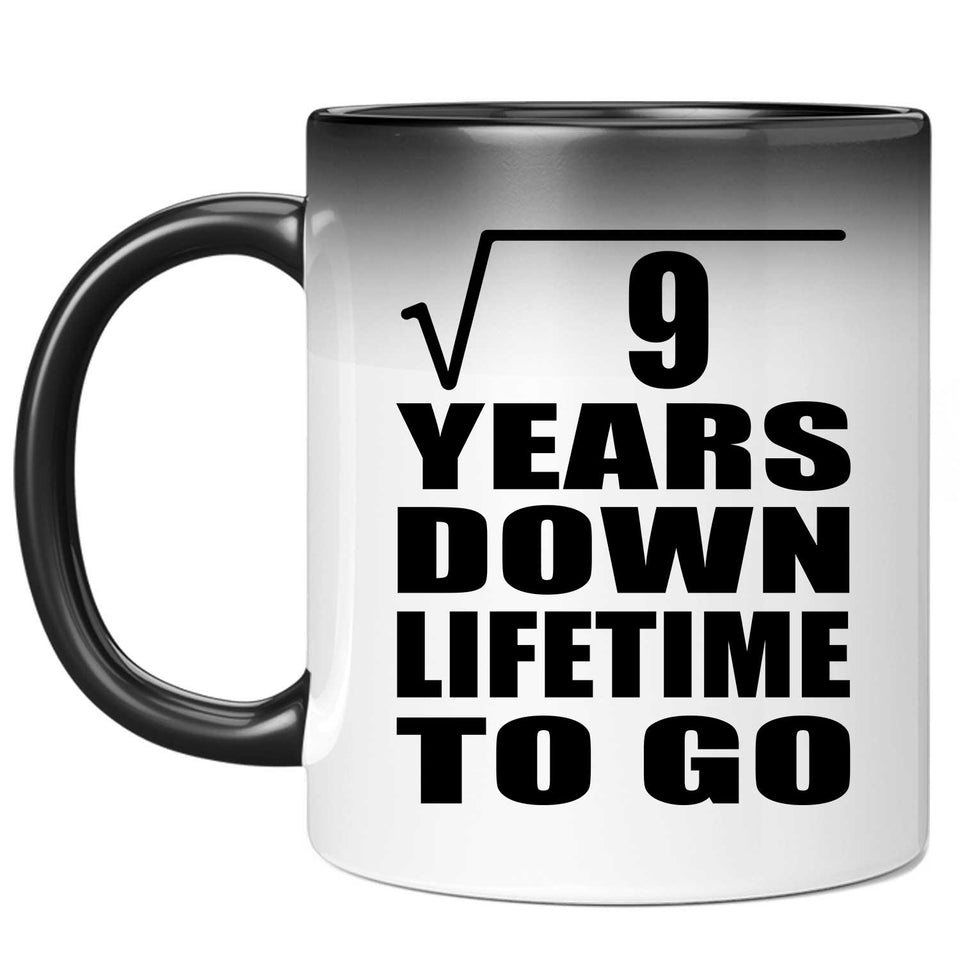 3rd Anniversary Square Root of 9 Years Lifetime To Go - 11oz Color Changing Mug
