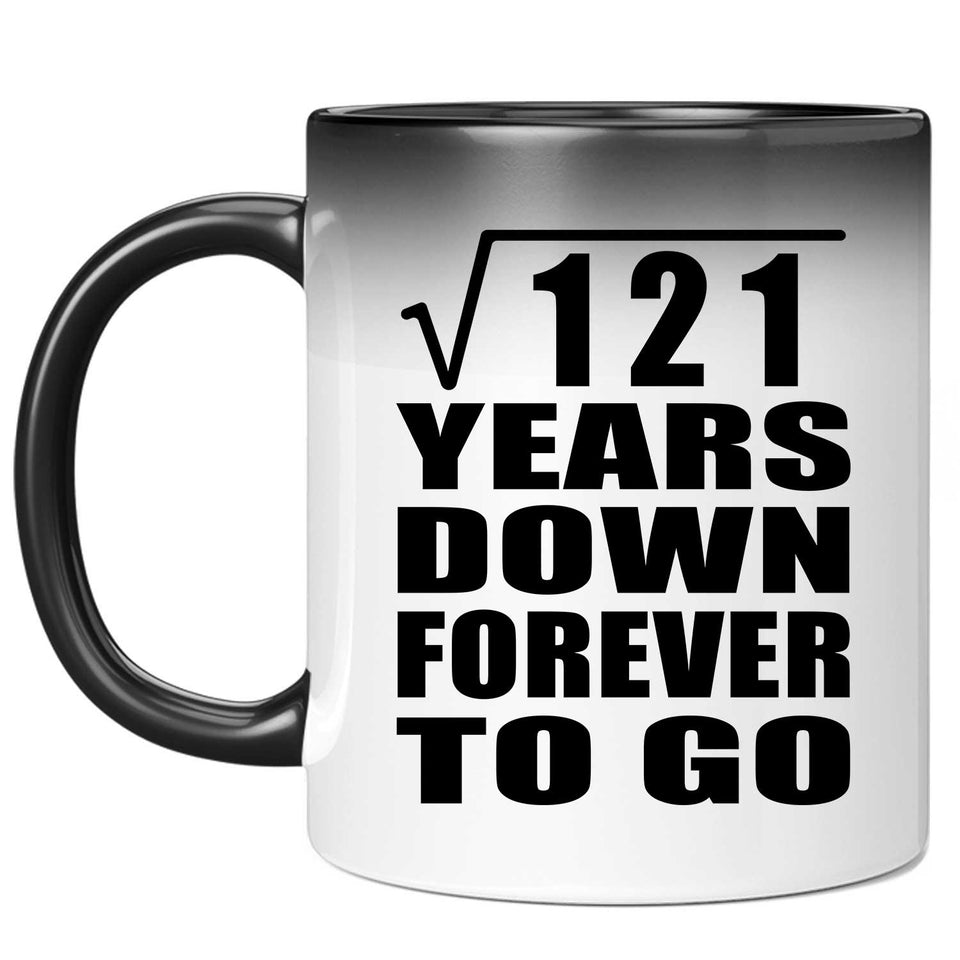 11th Anniversary Square Root of 121 Years Down Forever To Go - 11oz Color Changing Mug