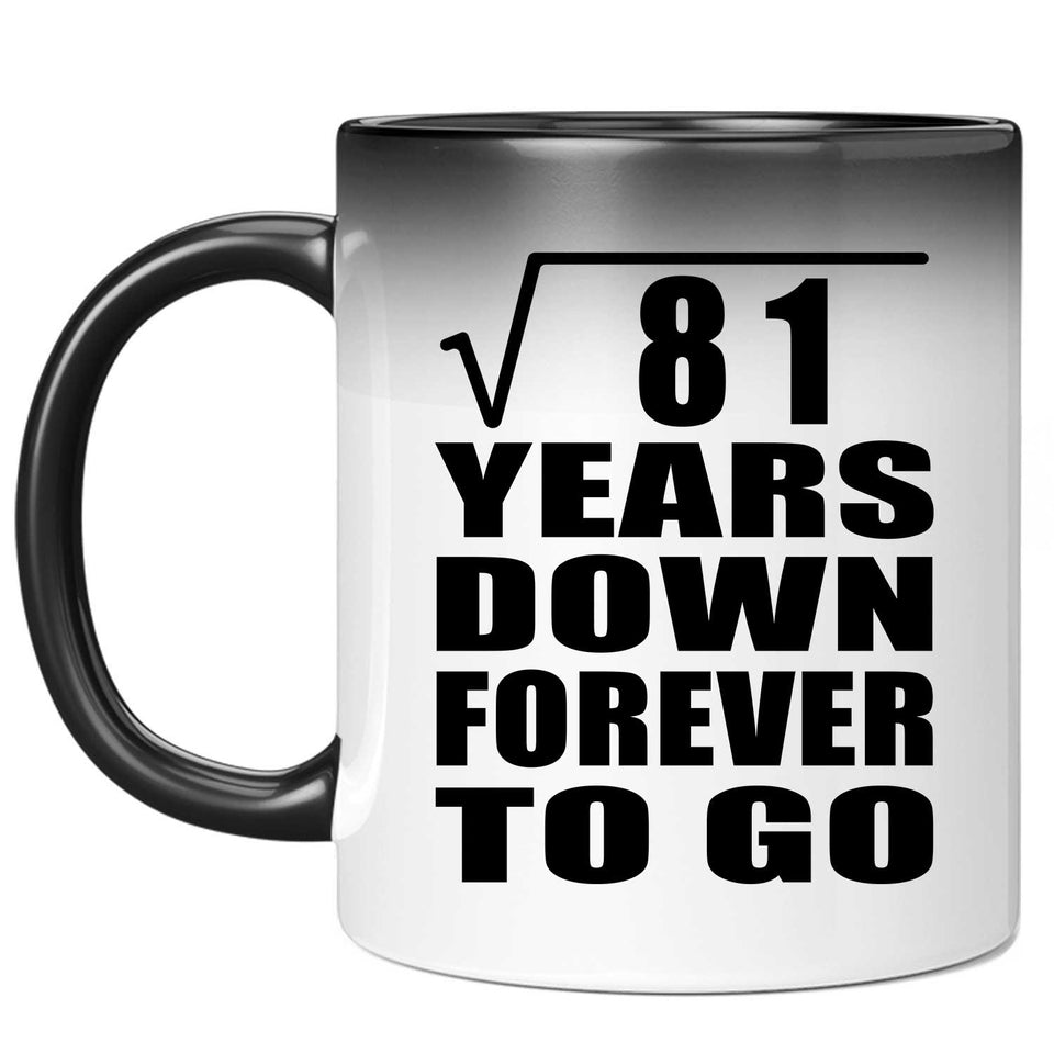 9th Anniversary Square Root of 81 Years Down Forever To Go - 11oz Color Changing Mug