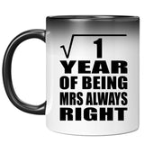 1st Anniversary Square Root of 1 Year Mrs Always Right - 11oz Color Changing Mug