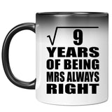 3rd Anniversary Square Root of 9 Years Mrs Always Right - 11oz Color Changing Mug