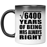 80th Anniversary Square Root of 6400 Years Mrs Always Right - 11oz Color Changing Mug