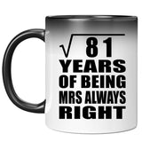 9th Anniversary Square Root of 81 Years Mrs Always Right - 11oz Color Changing Mug