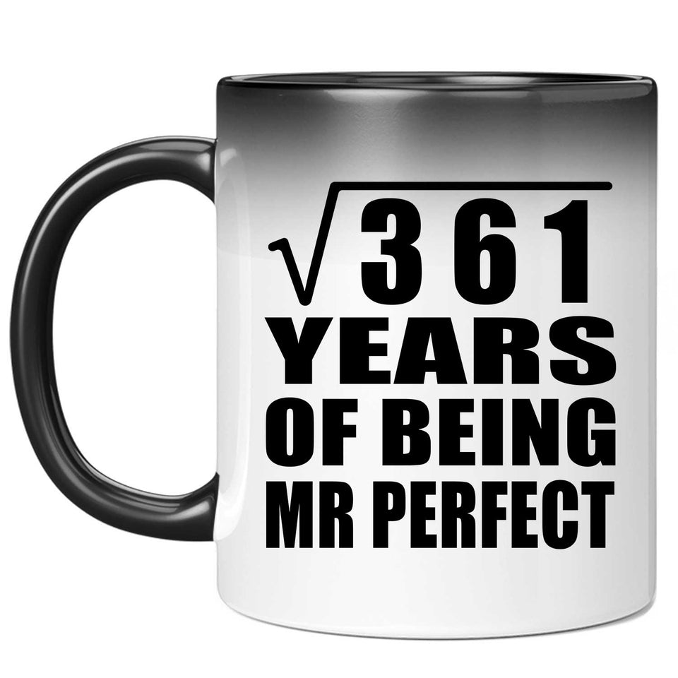 19th Anniversary Square Root of 361 Years of Mr Perfect - 11oz Color Changing Mug