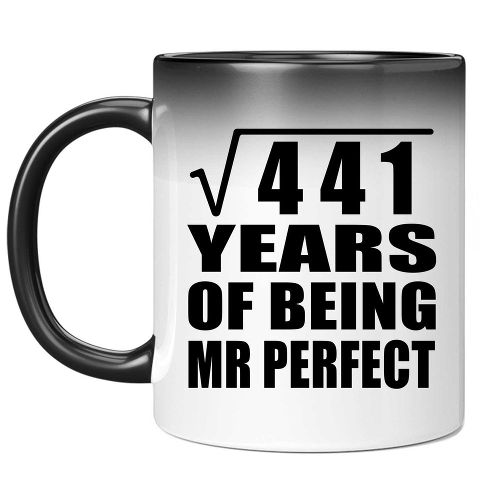 21st Anniversary Square Root of 441 Years of Mr Perfect - 11oz Color Changing Mug