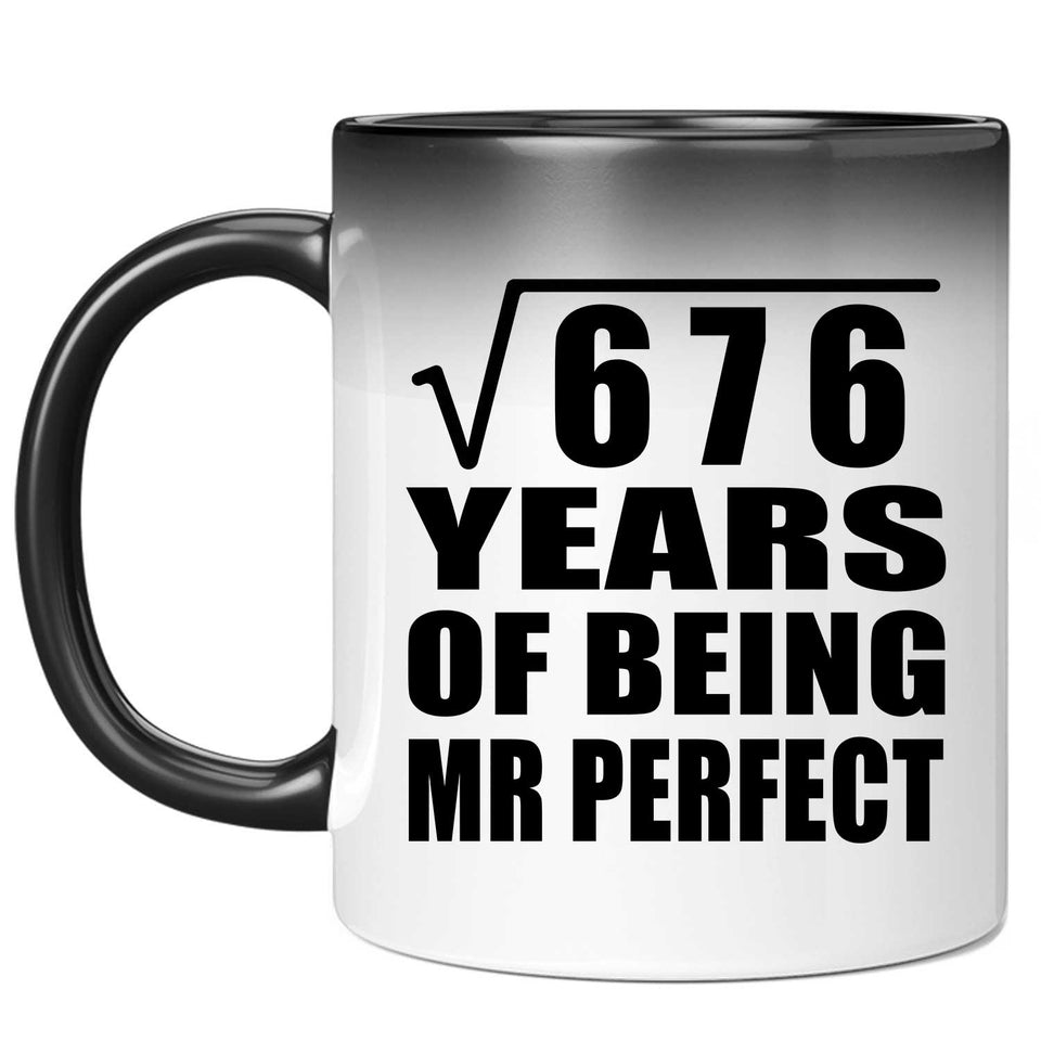 26th Anniversary Square Root of 676 Years of Mr Perfect - 11oz Color Changing Mug
