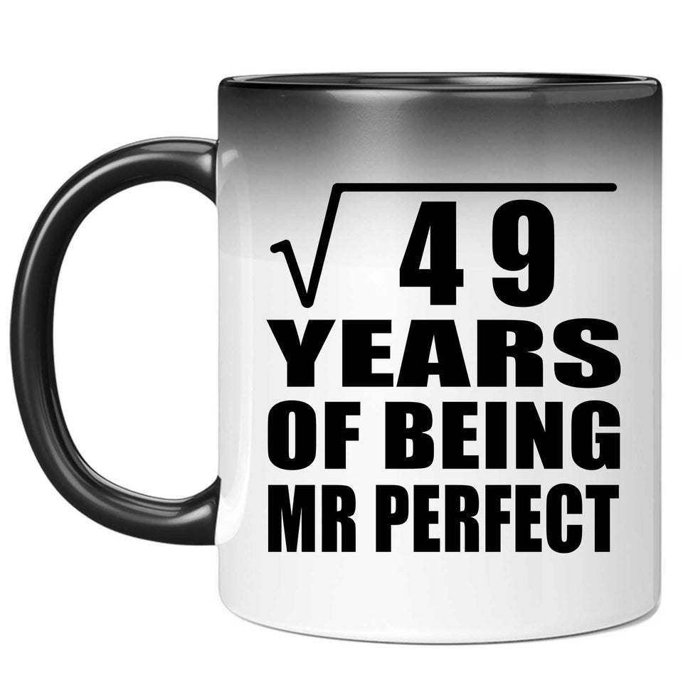 7th Anniversary Square Root of 49 Years of Mr Perfect - 11oz Color Changing Mug