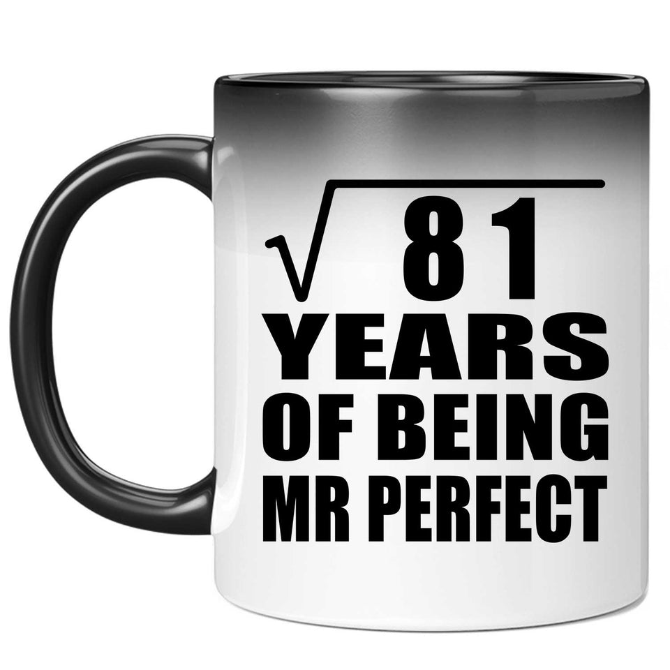 9th Anniversary Square Root of 81 Years of Mr Perfect - 11oz Color Changing Mug