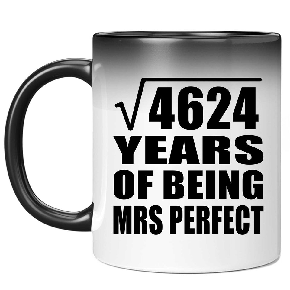 68th Anniversary Square Root of 4624 Years of Mrs Perfect - 11oz Color Changing Mug