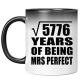 76th Anniversary Square Root of 5776 Years of Mrs Perfect - 11oz Color Changing Mug