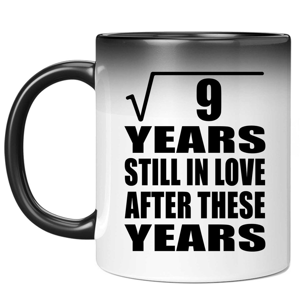 3rd Anniversary Square Root of 9 Years Still In Love - 11oz Color Changing Mug