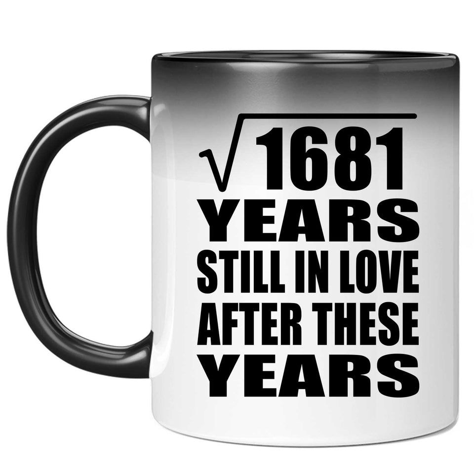 41st Anniversary Square Root of 1681 Years Still In Love - 11oz Color Changing Mug