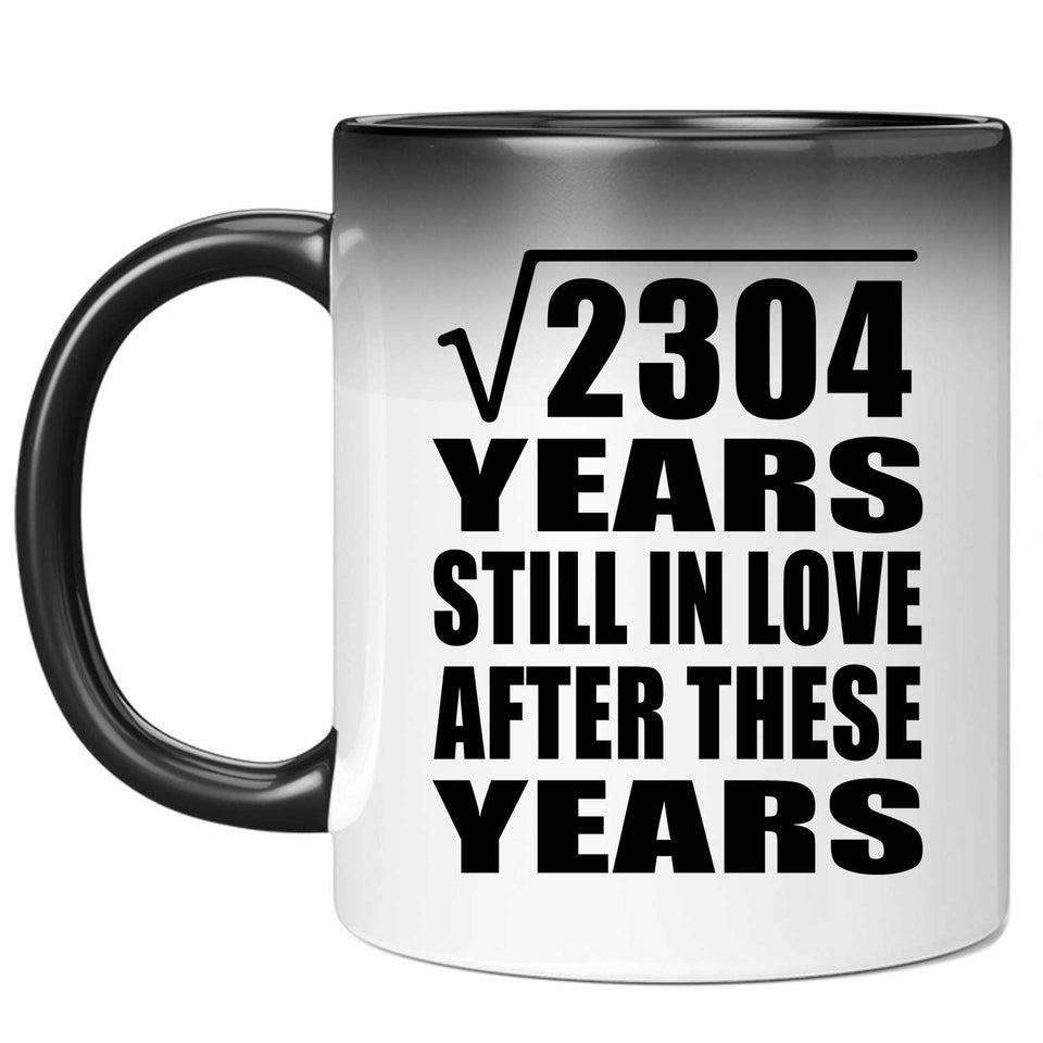 48th Anniversary Square Root of 2304 Years Still In Love - 11oz Color Changing Mug