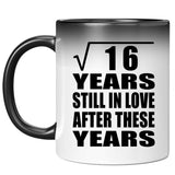 4th Anniversary Square Root of 16 Years Still In Love - 11oz Color Changing Mug