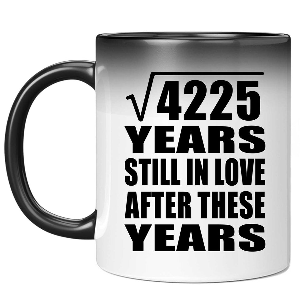 65th Anniversary Square Root of 4225 Years Still In Love - 11oz Color Changing Mug