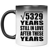 73rd Anniversary Square Root of 5329 Years Still In Love - 11oz Color Changing Mug