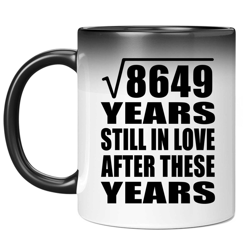 93rd Anniversary Square Root of 8649 Years Still In Love - 11oz Color Changing Mug