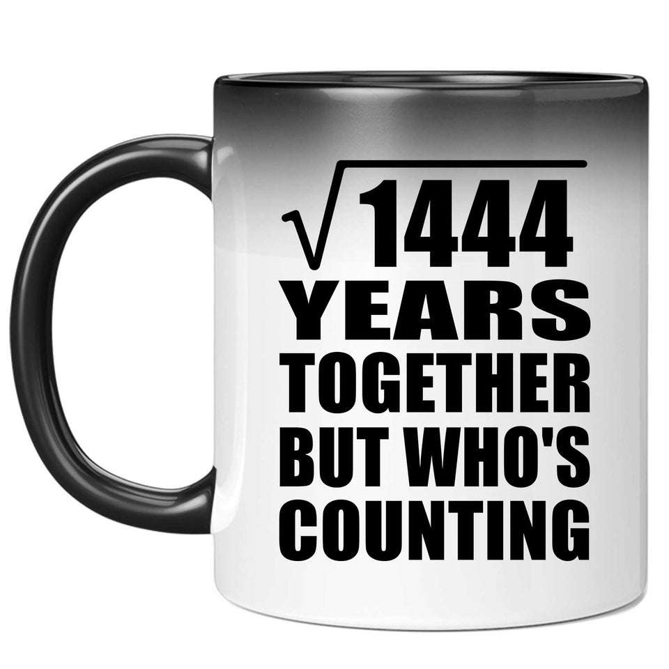 38th Anniversary Square Root of 1444 Years Who's Counting - 11oz Color Changing Mug